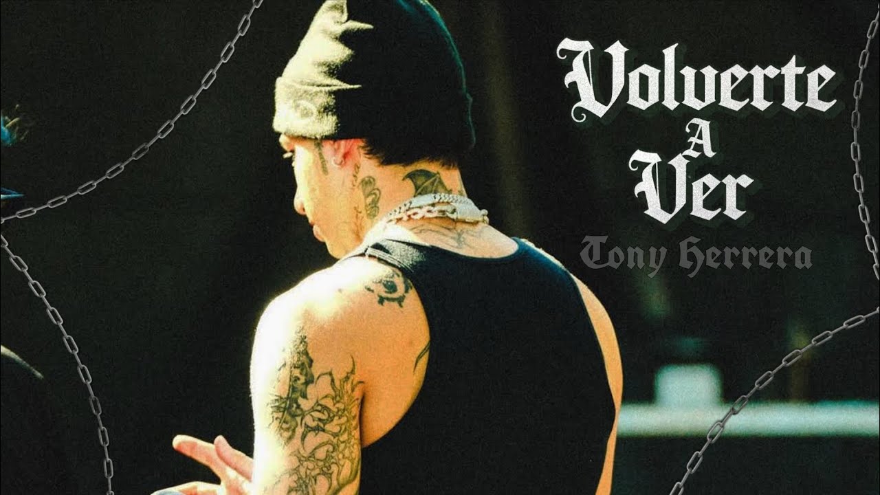Volverte A Ver ~ Tony Herrera [Video Concept]