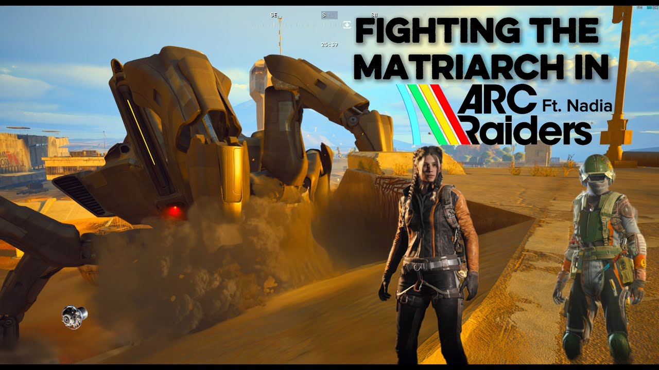 Fighting The Matriarch In Arc Raiders Duo's Ft. Nadia !