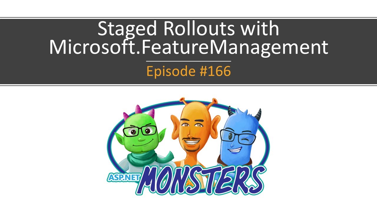 #166: Staged Rollouts with Microsoft.FeatureManagement