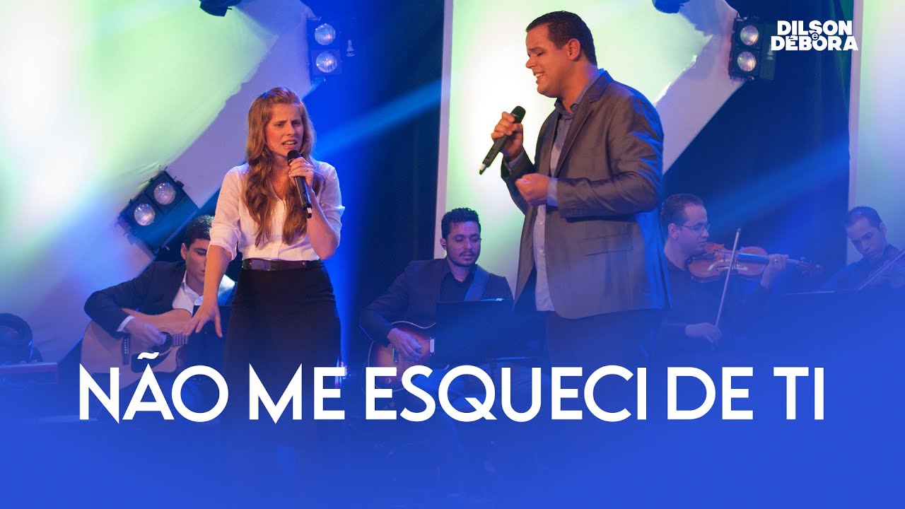 Dilson e Débora  | Não me Esqueci de Ti |  DVD Me Entrego