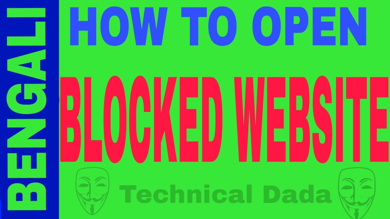 How to open blocked Website ?  কিভাবে ব্লকড সাইট খুলবেন ? Technical Dada