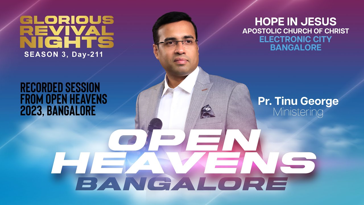 Day - 211 | OPEN HEAVENS Bangalore 2023 | Glorious Revival Nights - Season 3 | Pr Tinu George