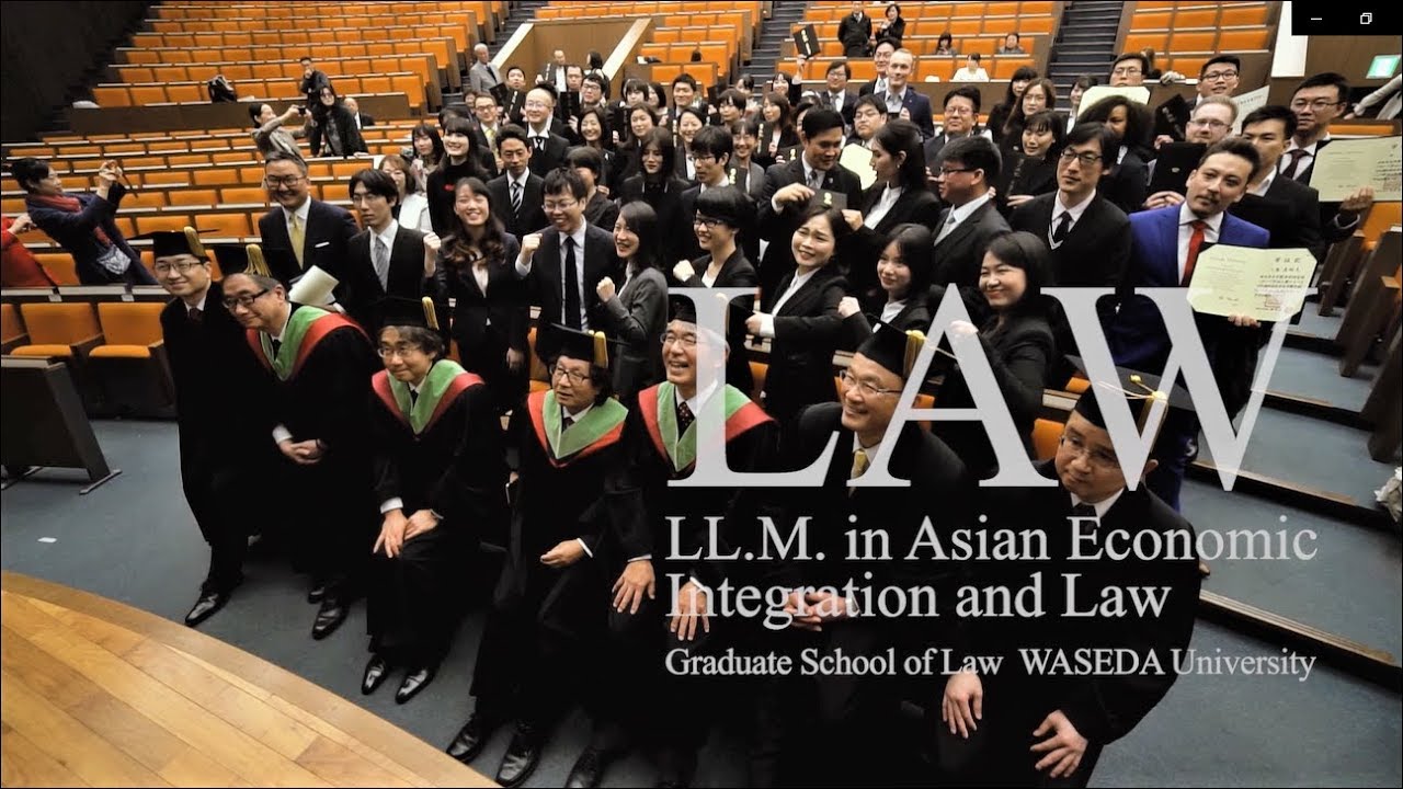 The LL.M. in Asian Economic Integration and Law - The Waseda LL.M.