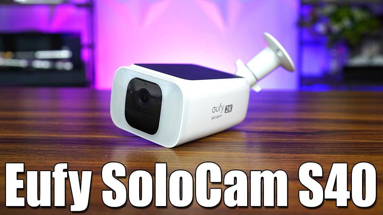Eufy SoloCam S40 Review - Solar Powered Security Camera