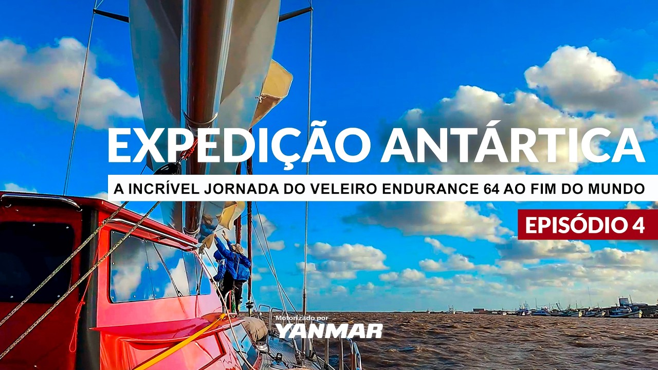 4 | Expedição Antártica: o veleiro Endurance 64 deixa o Brasil | NÁUTICA