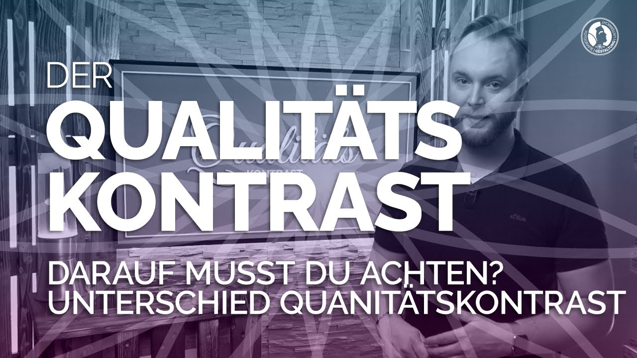 Der Qualitätskontrast  - Darauf musst du achten - Erklärung und Anwendung