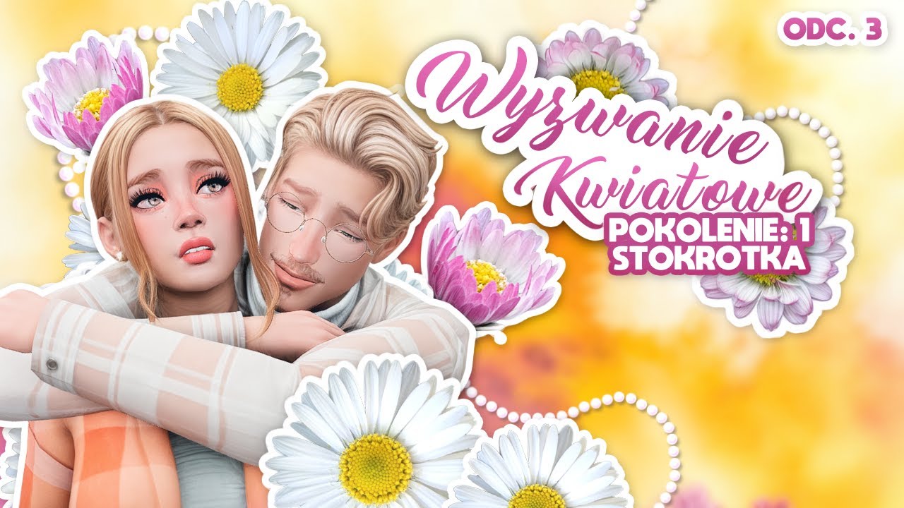 POZNAJCIE MOICH PRZYJACIÓŁ! 🌼 Wyzwanie Kwiatowe #3 | Pokolenie Stokrotki
