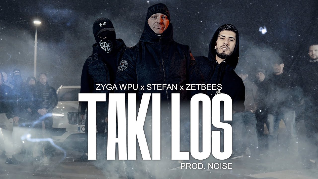 Zyga WPU - TAKI LOS feat ZetBees x Stefan prod. Noise