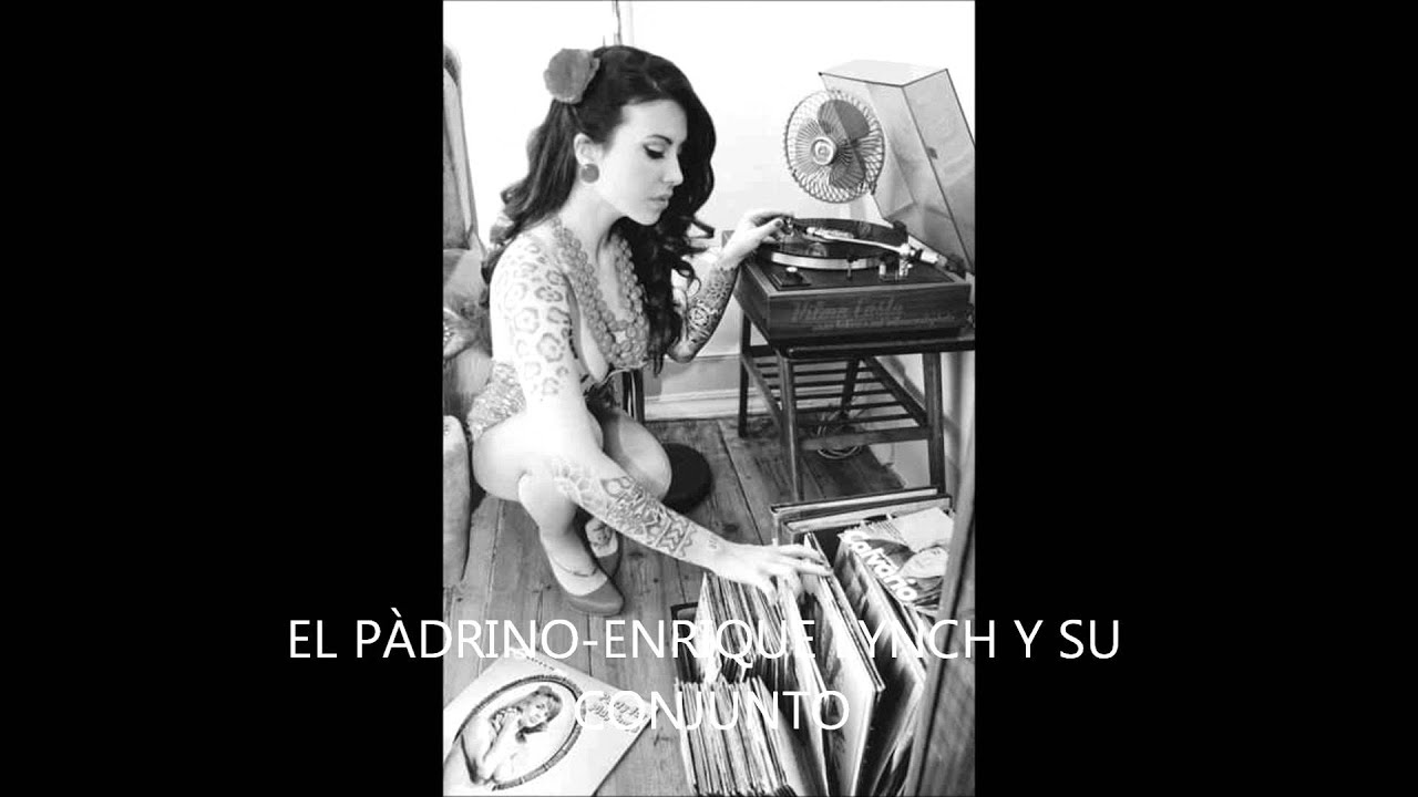 EL PADRINO -ENRIQUE LYNCH Y SU CONJUNTO.