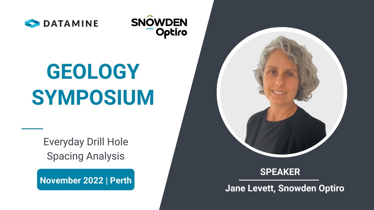 Everyday Drill Hole Spacing Analysis | Jane Levett Snowden Optiro | Geology Symposium 2022 | APAC