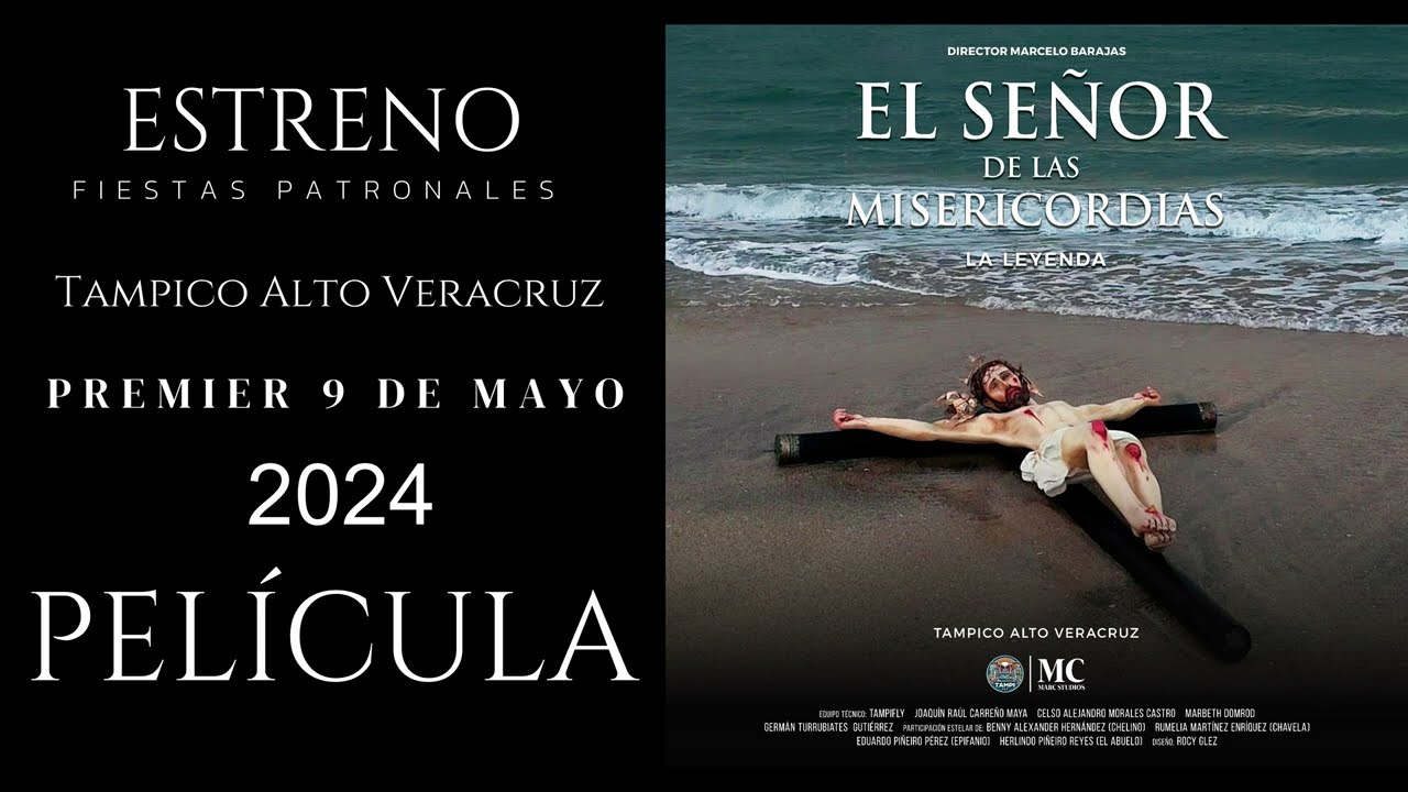 Película El Señor de las Misericordias La Leyenda .( fecha y Lugar de estreno )