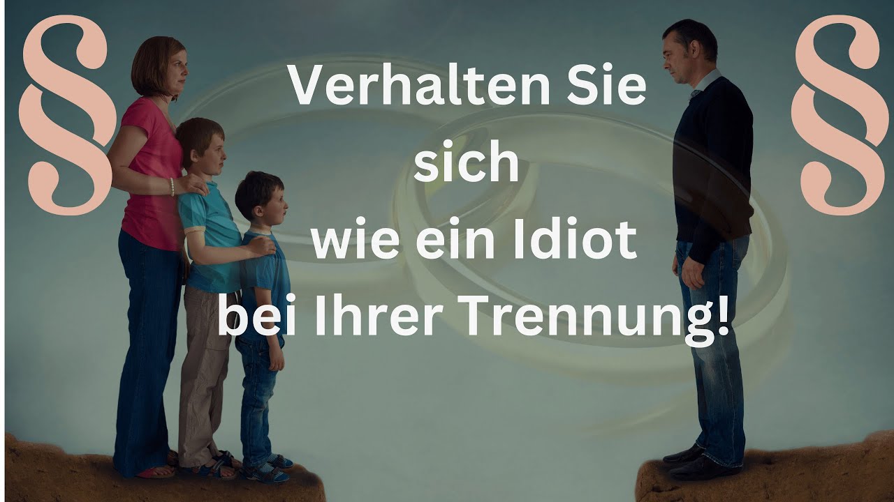 Verhalten Sie sich wie ein Idiot, damit Sie erfolgreich getrennt sind - oder ziehen Sie aus!