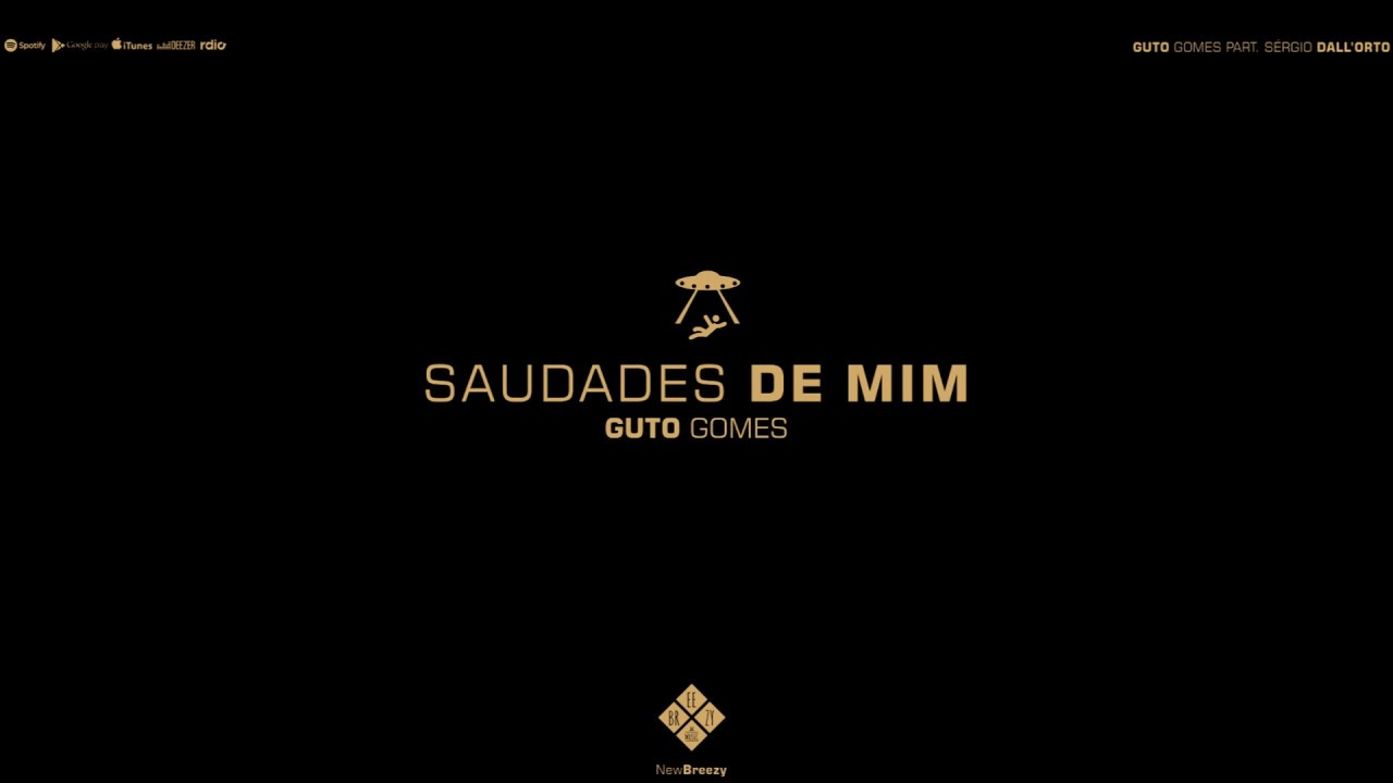 guto! - Saudades de mim Ft. Sérgio Dall'orto