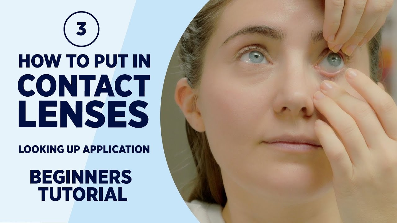 Look Up: Quick & Easy (How To Put In Contact Lenses Method 3)