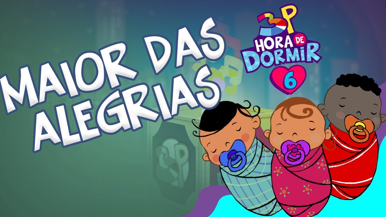 A Maior das Alegrias - 3 Palavrinhas - Hora de Dormir Volume 6