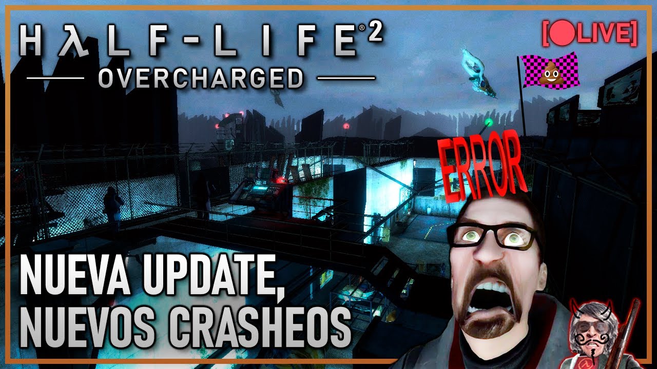 [🔴] HALF-LIFE 2: OVERCHARGED 💥 v1.5 - NUEVA UPDATE, NUEVOS CRASHEOS