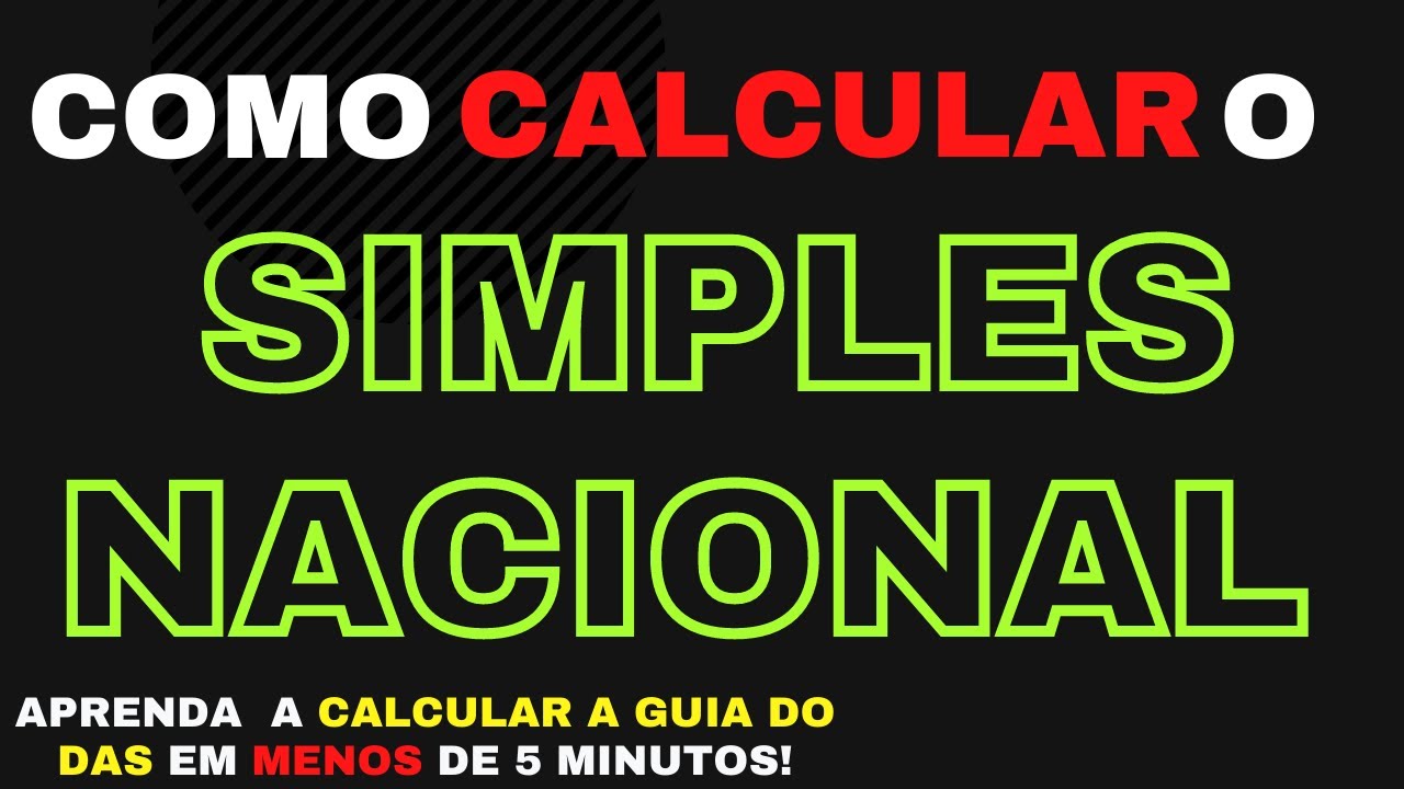 Como calcular o DAS? Calcule em menos de 5 minutos o SIMPLES NACIONAL!