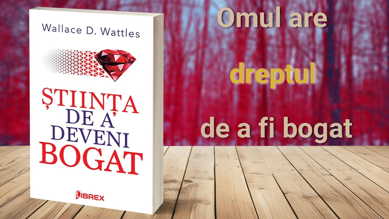 Știința de a deveni bogat – Audiobook complet | Wallace D. Wattles | Secretele prosperității