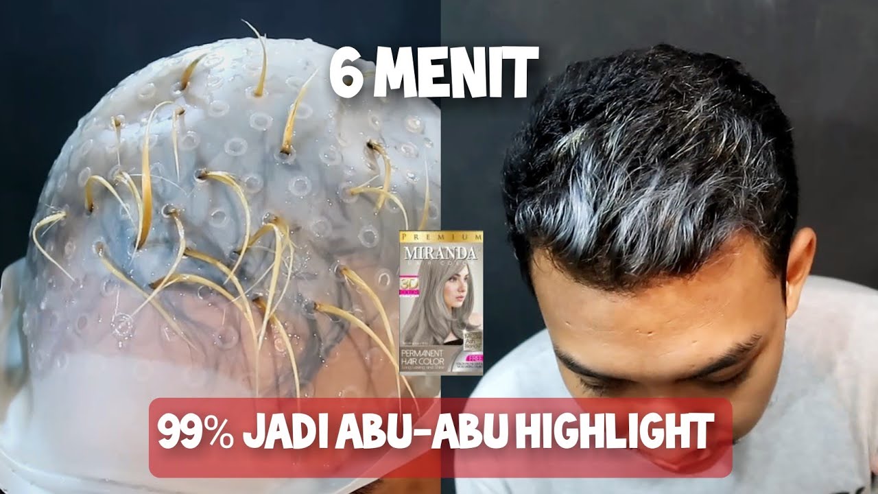 CAT RAMBUT ABU-ABU HIGHLIGHT 6 menit