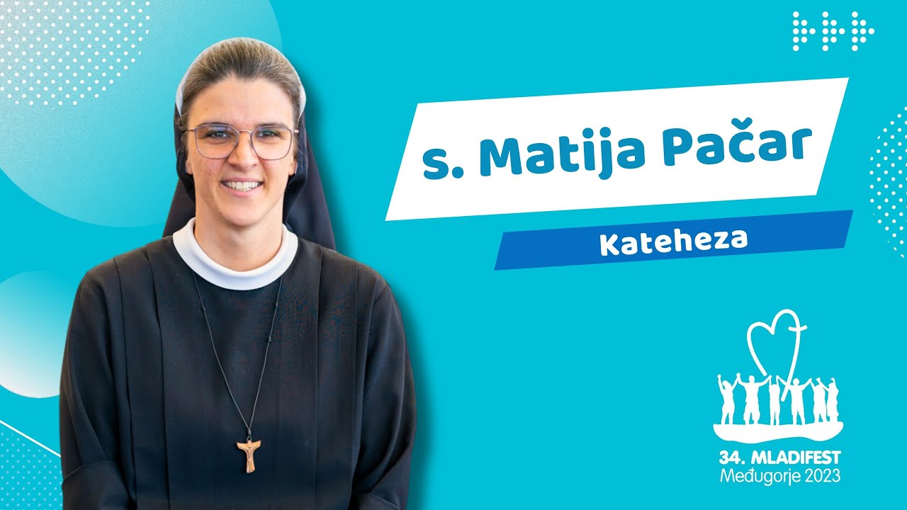 KATEHEZA: s. Matija Pačar