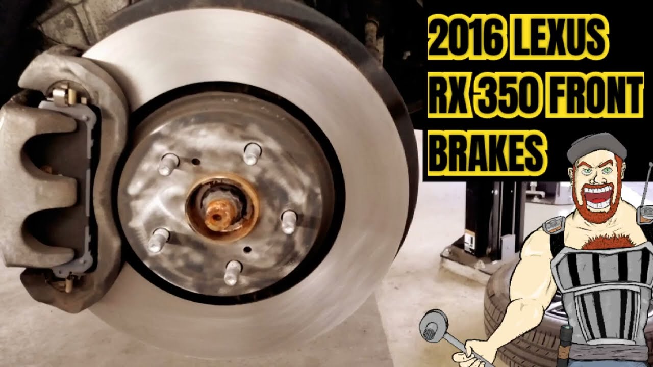 2010 - 2022 LEXUS RX 350 РУКОВОДСТВО ПО ПЕРЕДНИМ ТОРМОЗАМ 2014 2015 2016 2017 2018 2019 2020 2021...