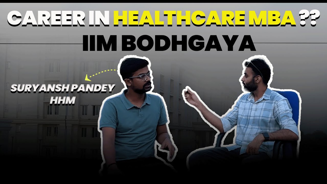 MBA in Hospital & Healthcare Management | IIM Bodhgaya | Scope | Salary ?