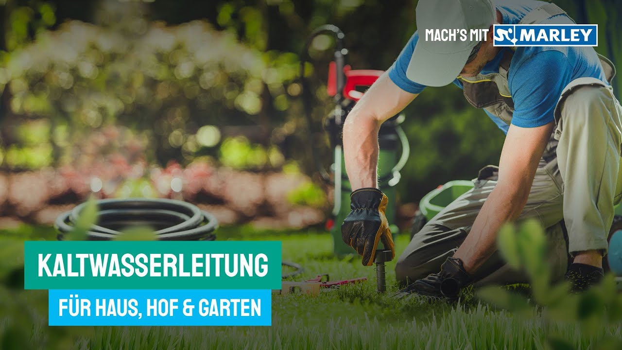 Mach’s mit Marley: Kaltwasserleitung für Haus, Hof und Garten