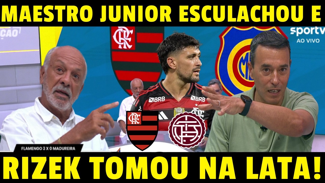 MAESTRO JUNIOR ESCULACHOU NO DEBATE SOBRE O FLAMENGO E DEU NA LATA DE RIZEK