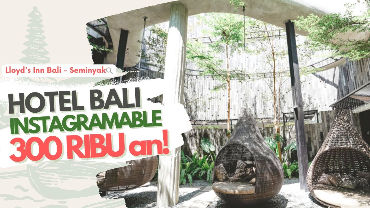 Rekomendasi Penginapan Bali Instagramable Lloyd&rsquo;s Inn Bali Terbaru 2022
