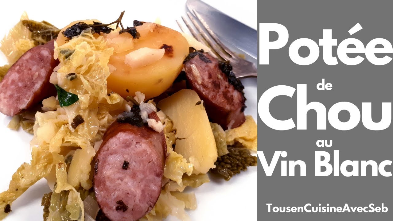 POTÉE de CHOU au VIN BLANC  (Tous en cuisine avec Seb)