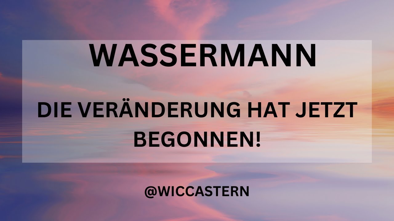 WASSERMANN Tarot | DIE VERÄNDERUNG HAT BEGONNEN!
