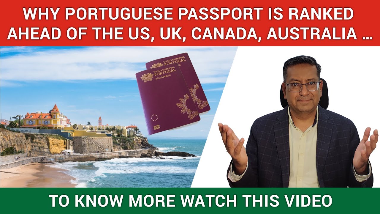 Portuguese Passport - Why Portuguese Passport is Ranked ahead of the US, UK, CANADA & other