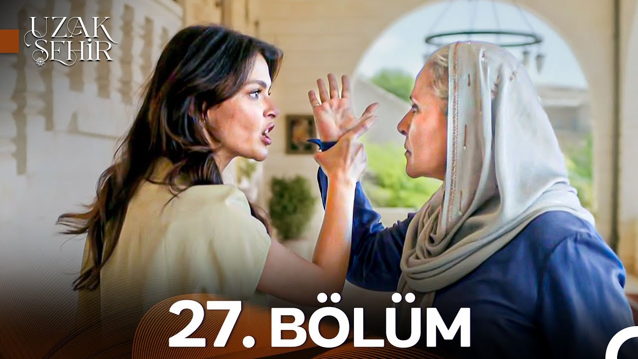Uzak Şehir 27. B&ouml;l&uuml;m