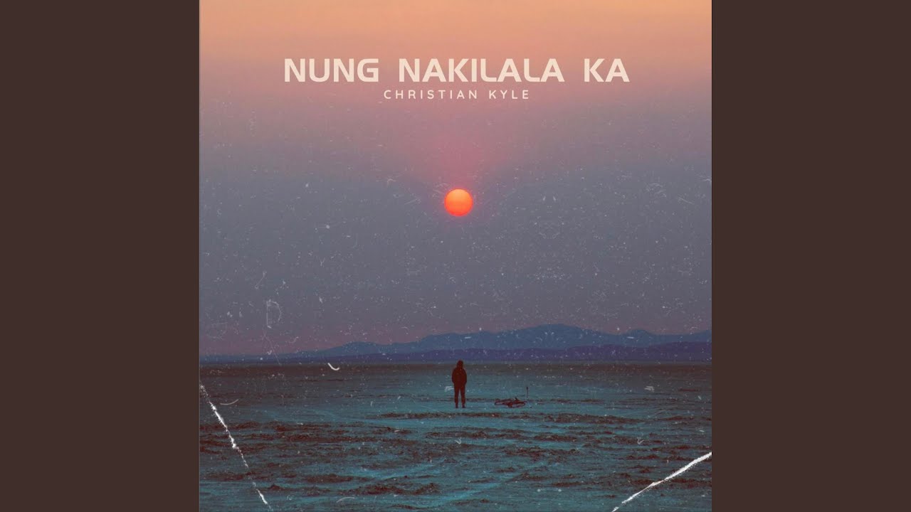 Nung Nakilala Ka