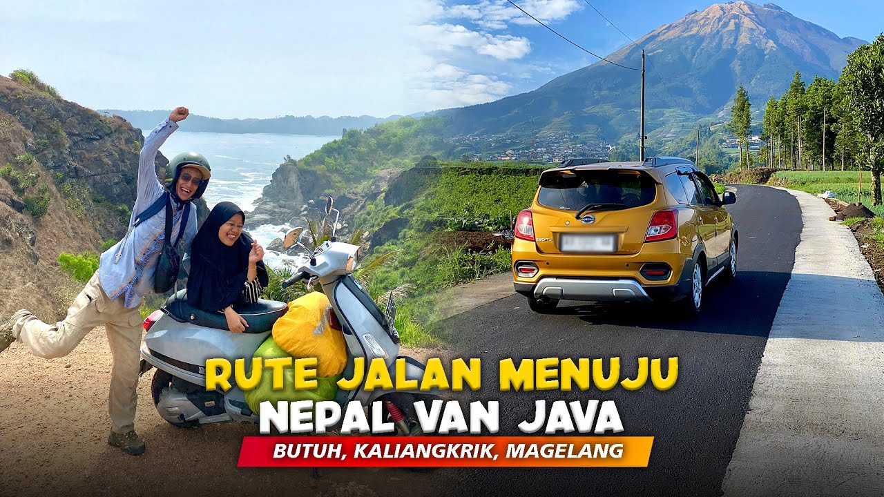 JANGAN KESASAR !! Rute Perjalanan Yang Cocok Bagi Mobil & Motor Menuju Nepal Van Java, Magelang