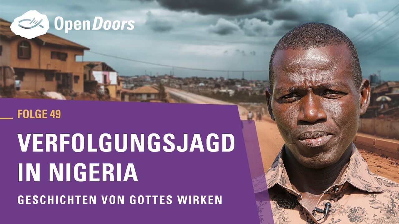 Verfolgungsjagd in Nigeria | Geschichten von Gottes Wirken