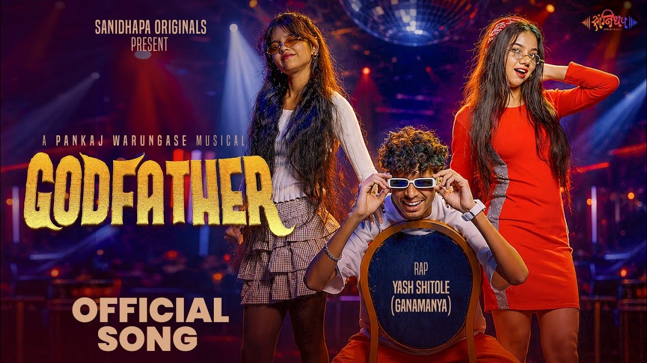 GODFATHER (Official Video) | Ganmanya (Yash Shitole) | Pankaj Warungase | Mrunal ash | Samatha ash