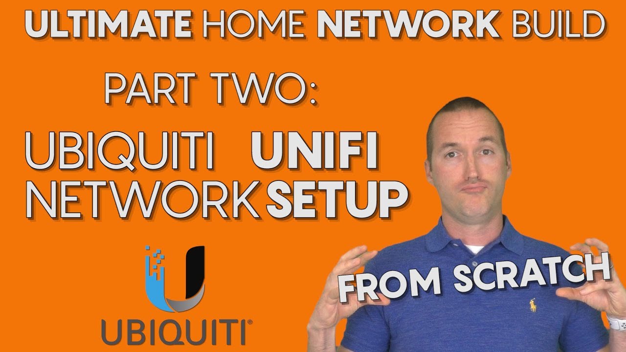 How To: UniFi Setup From Scratch - Ultimate (Smart) Home Network Part 2