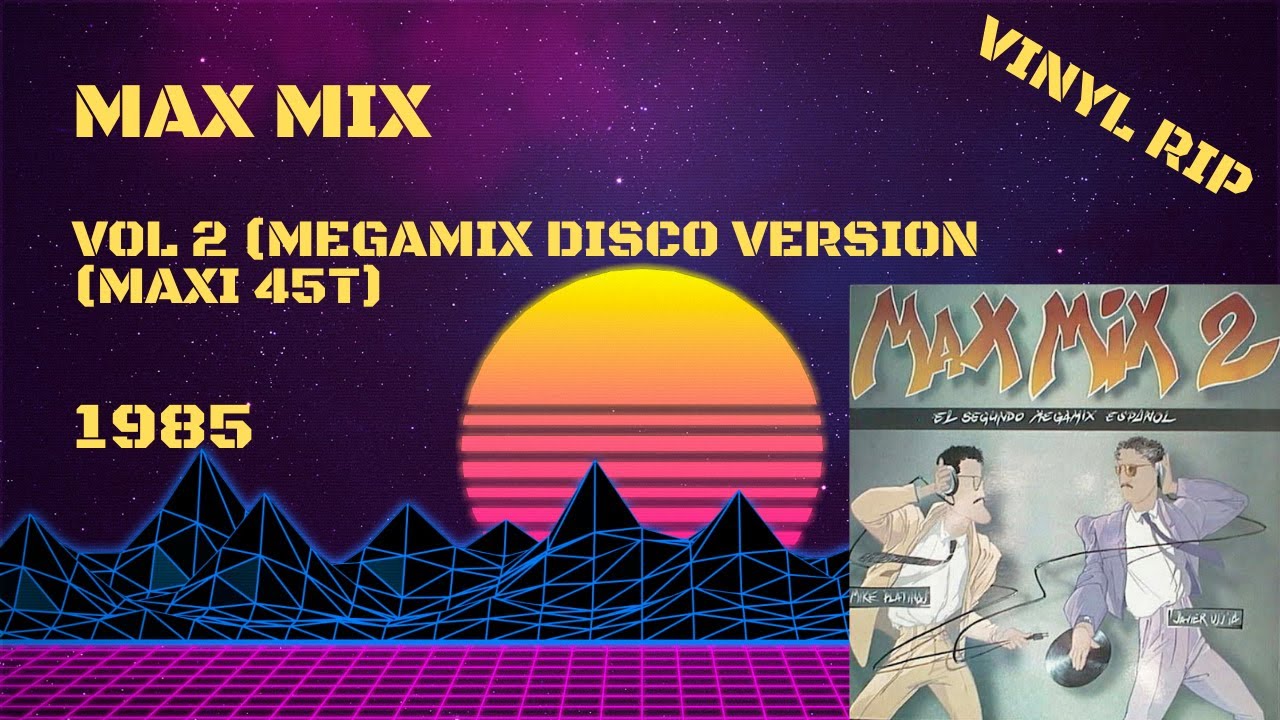 Max Mix 2 - Megamix Disco Version (1985) (Maxi 45T)