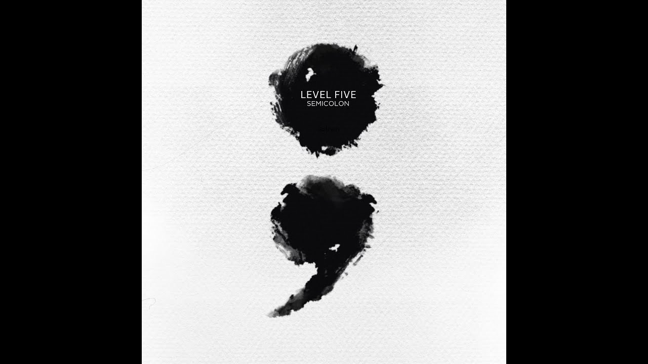 LEVEL FIVE - SEMICOLON (Official Lyrical Video)