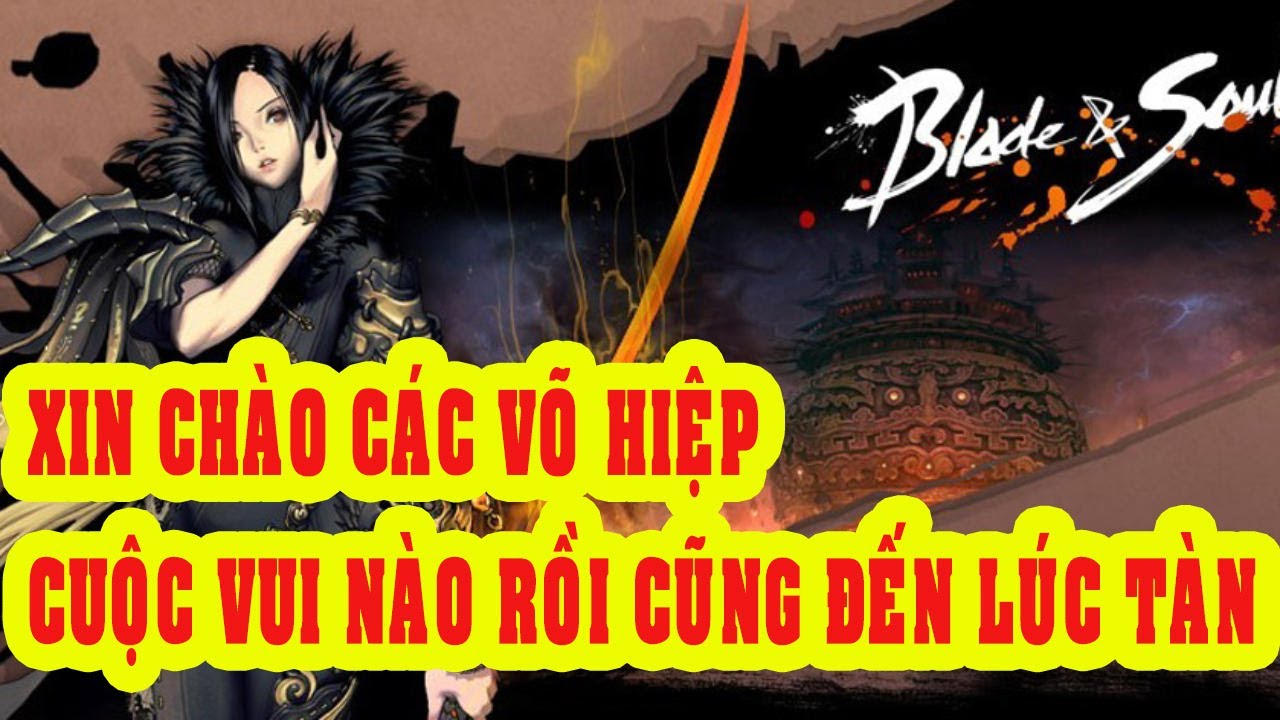 TẠM BIỆT GARENA BLADE AND SOUL VIỆT NAM