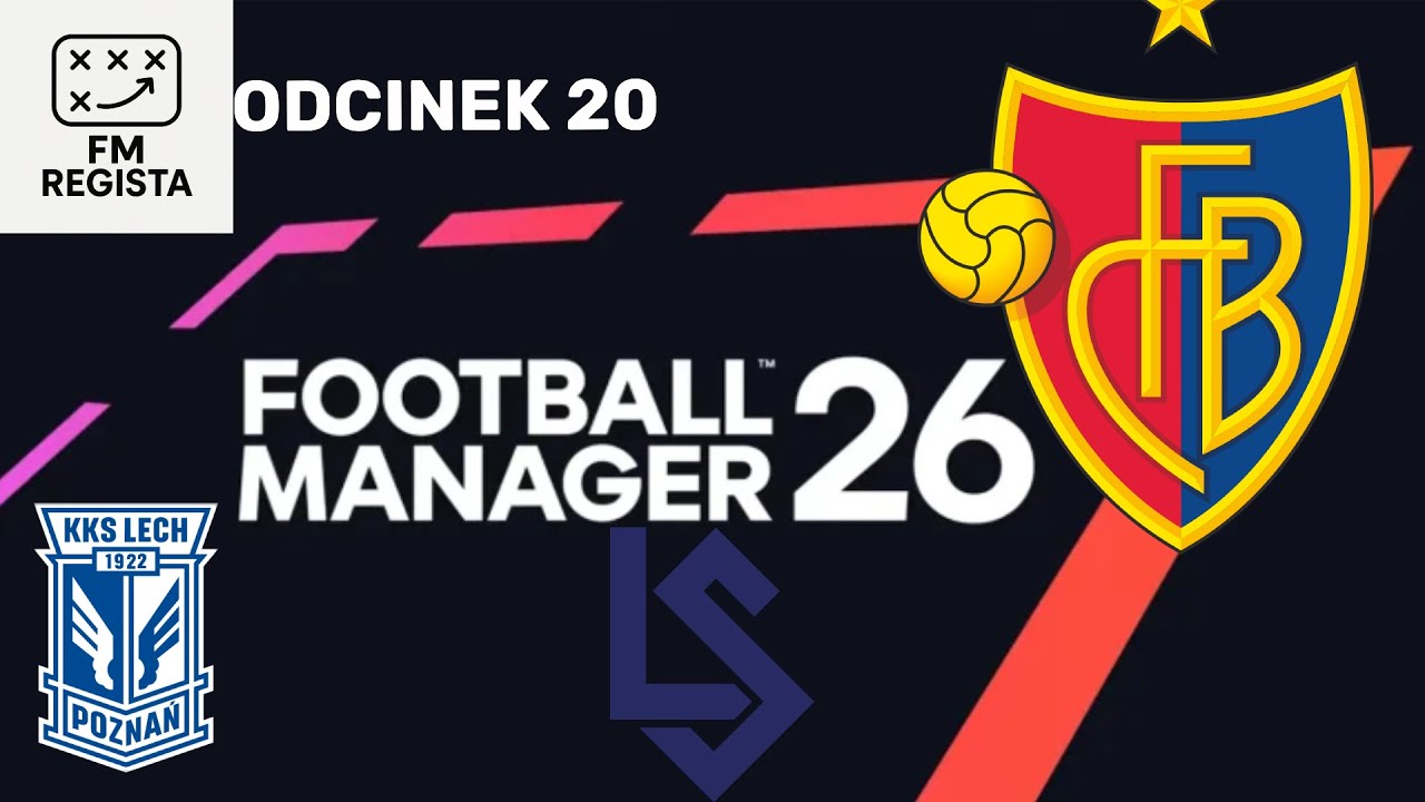 Football Manager 26: Lozanna na wysokości, a Bazylea na wyjeździe || Odc #20