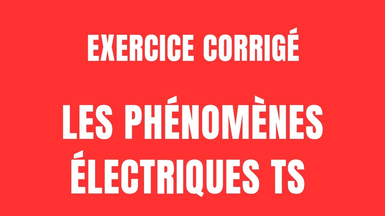 Série N°5// Les Phénomènes Electriques en Rapport avec l’Influx Nerveux // Corrigé Exercice 2