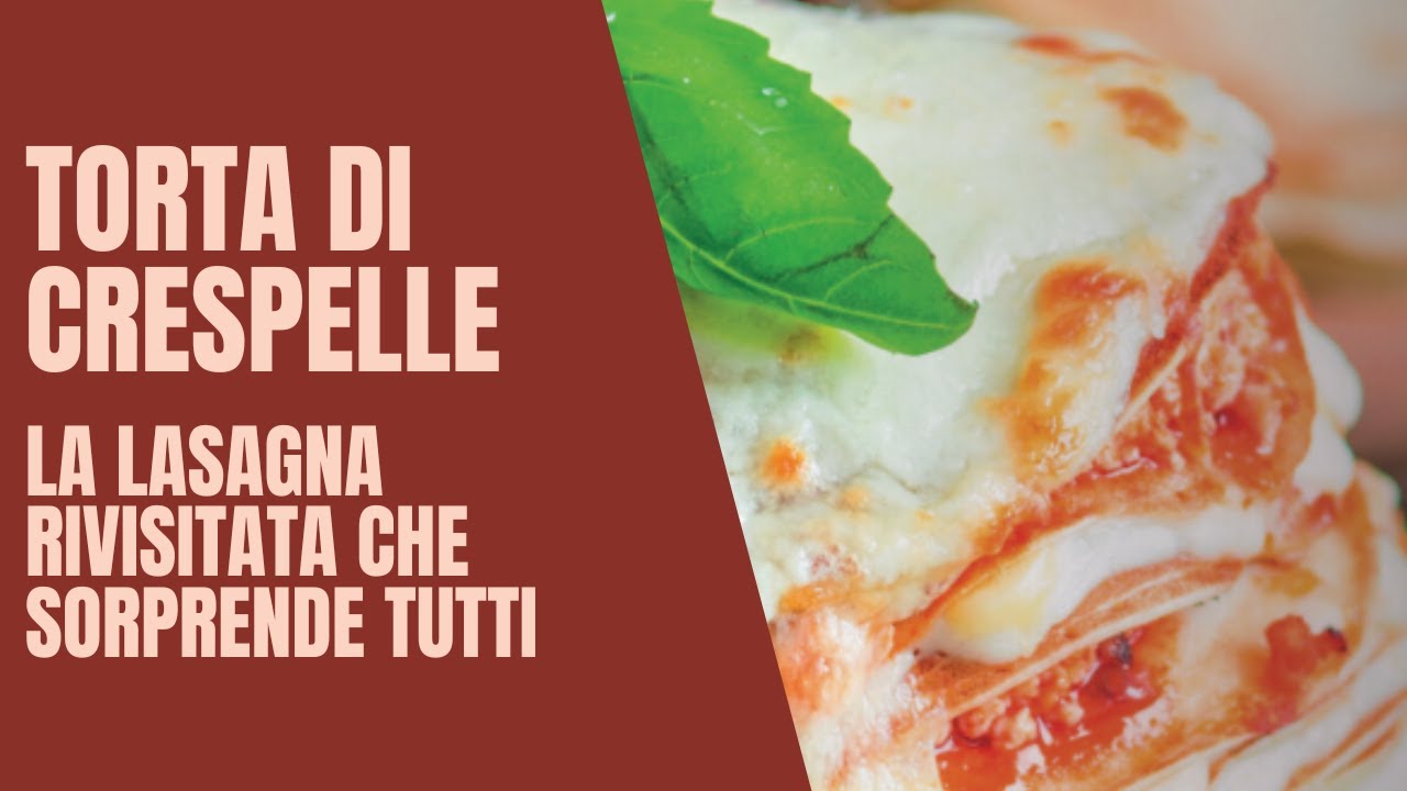 Torta di Crespelle: la lasagna rivisitata che sorprende tutti