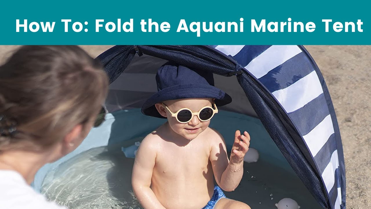 How to Fold the Babymoov Aquani Marine Pop Up Tent Pool