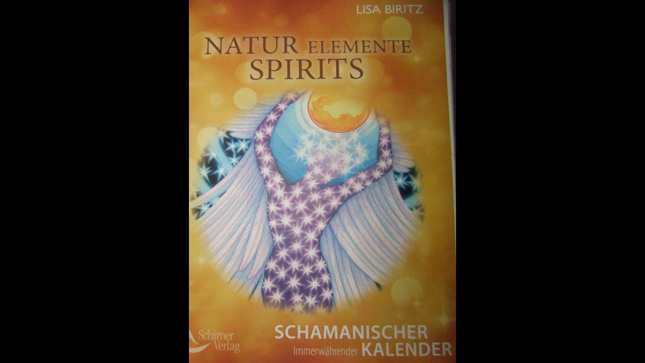 Natur Elemente Spirtis - Immerw&auml;hrender Schamanischer Kalender 4 Erdenhoroskop Juli - August