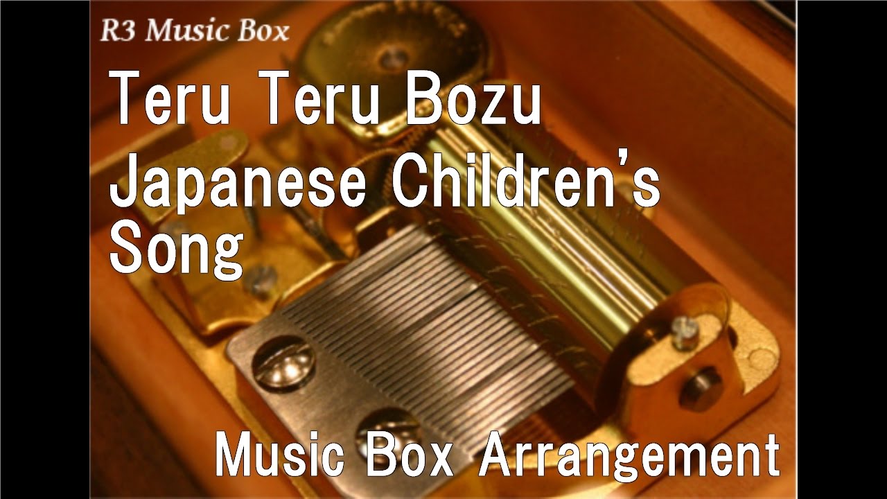 Teru Teru Bozu/Japanese Children's Song [Music Box]