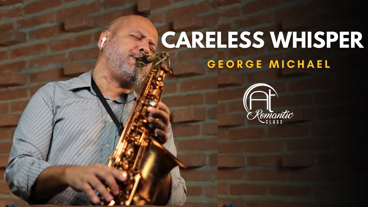 CARELESS WHISPER (George Michael) Angelo Torres Sax - Saxophone Cover - AT Romantic CLASS