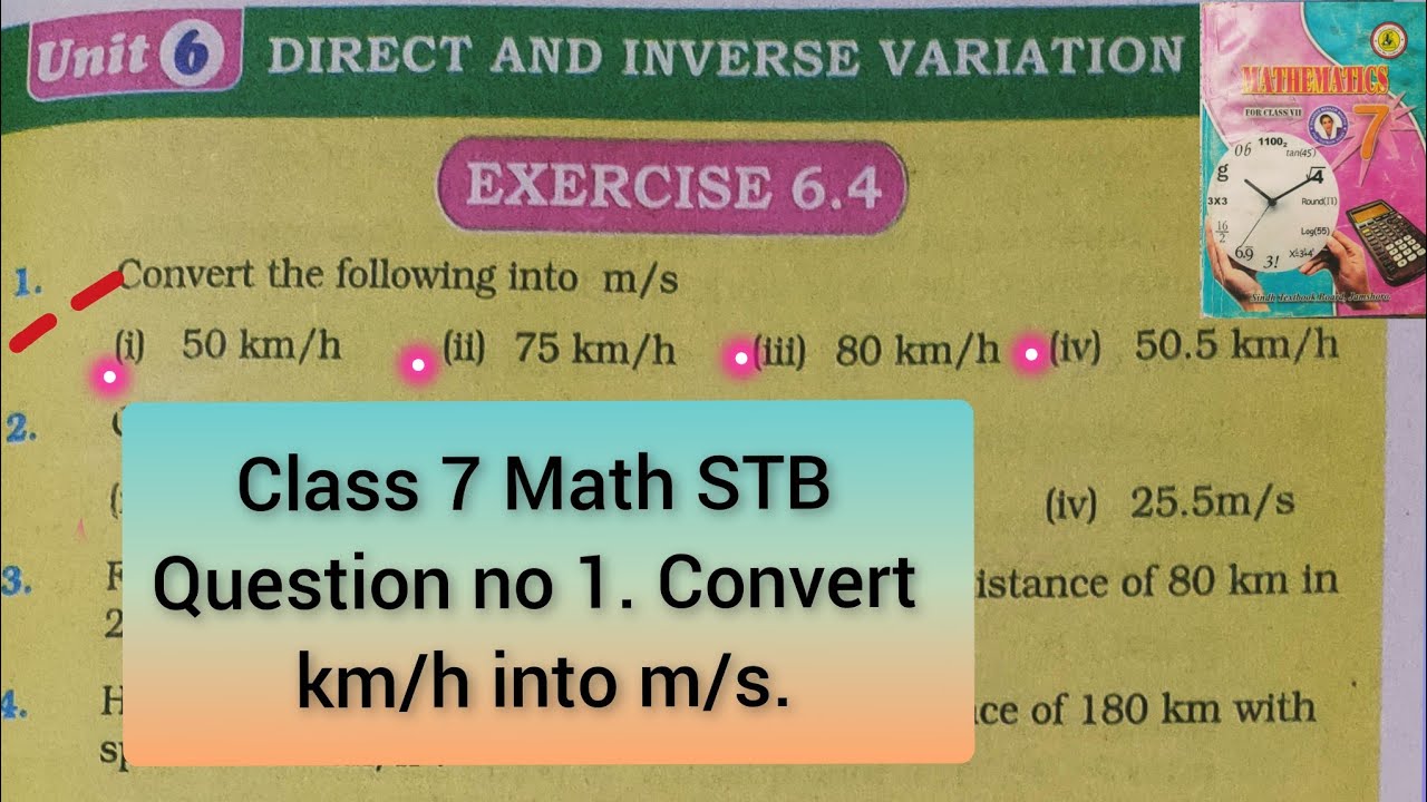 unit 6 Direct & inverse variation Exercise 6.4 | Q 1.Convert the following into m/s #class7 MathSTB