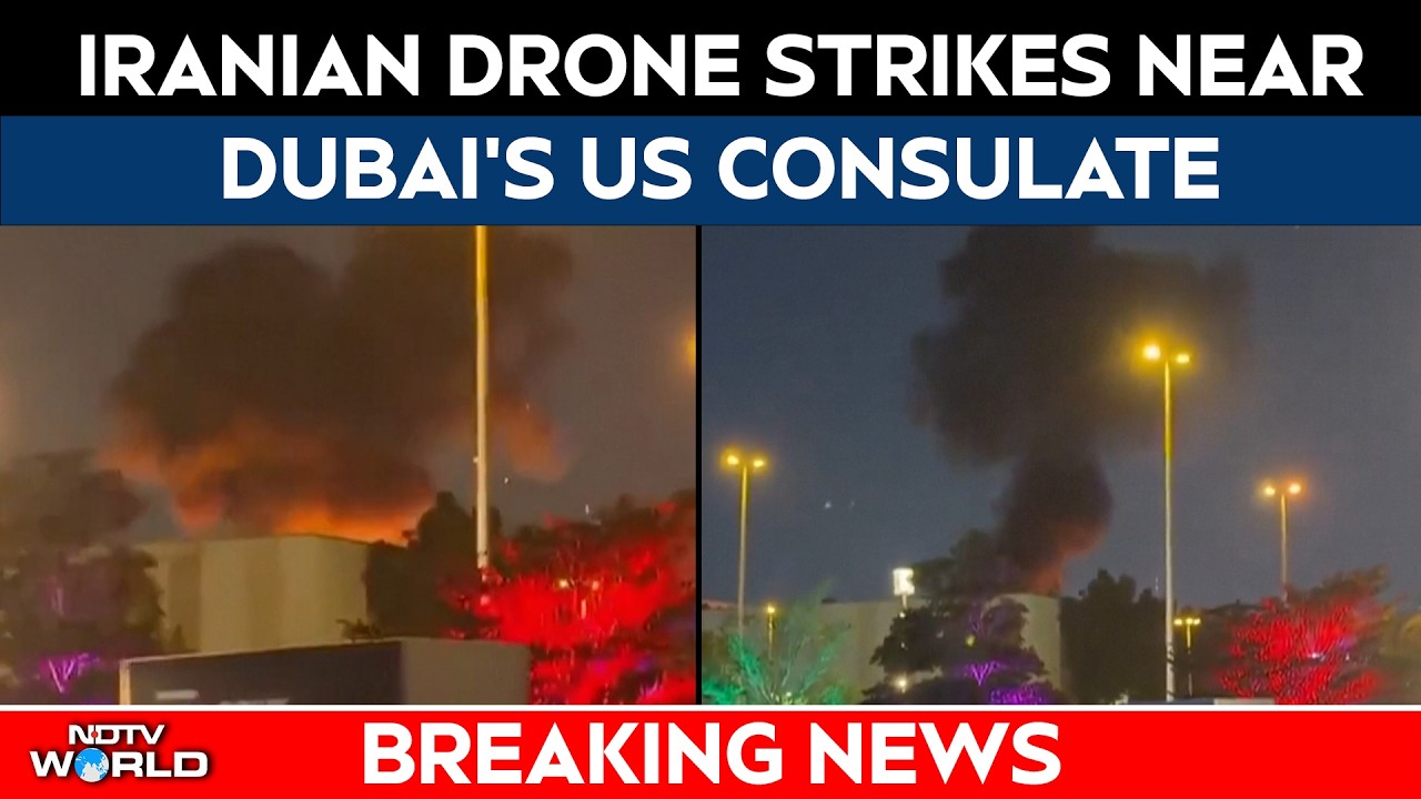 Iran Attacks Dubai | Iranian Drone Causes Huge Explosion Near US Consulate In Dubai